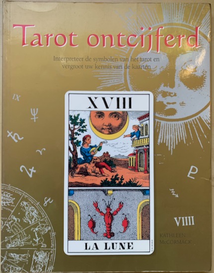 McCormack, Kathleen - TAROT ONTCIJFERD. Interpreteer de symbolen van het tarot en vergroot uw kennis.