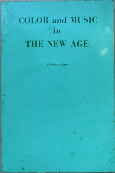 Heline, Corinne - COLOR AND MUSIC IN THE NEW AGE.