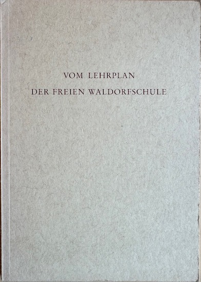Heydebrand, Caroline (bearbeitet) - VOM LEHRPLAN DER FREIEN WALDORFSCHULE.