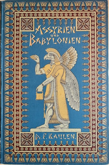 Kaulen, Franz - ASSYRIEN UND BABYLONIEN nach den neuesten Entdeckungen.Fünfte Auflage. Mit Titelbild, 97 Illustrationen und zwei Karten.