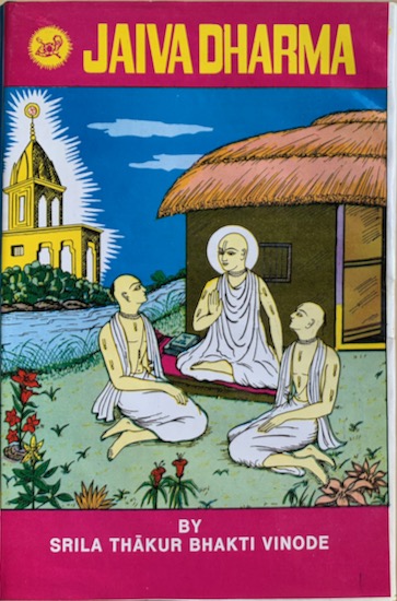 Vinode, Srila Thakur Bhakti - JAIVA DHARMA.