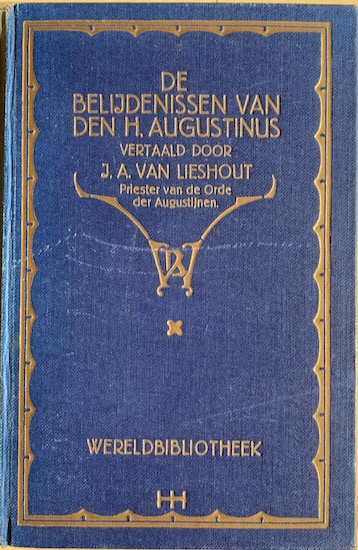 Lieshout, J. A. van - DE BELIJDENISSEN VAN DEN H. AUGUSTINUS  in XIII BOEKEN.
