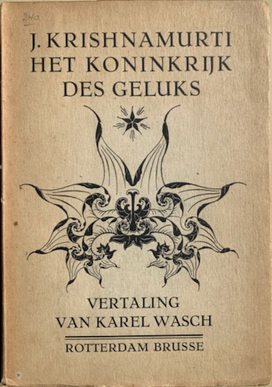 Krishnamurti, J. - HET KONINKRIJK DES GELUKS.