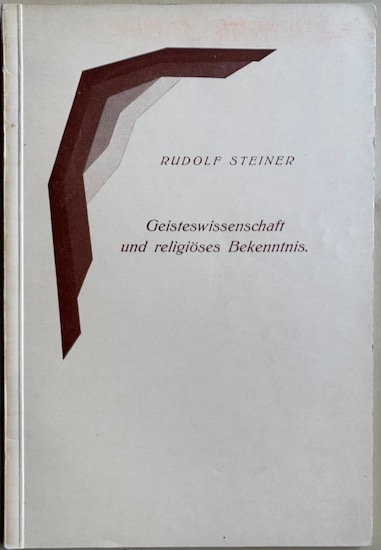 Steiner, Rudolf - AUFBAUGEDANKEN UND GESINNUNGSBILDUNG gesprochen zu den Generalversammlungen des Vereins des Goetheanum, Freie Hochschule fur Geisteswissenschaft. An die Mitglieder der Anthroposophischen gesellschaft.