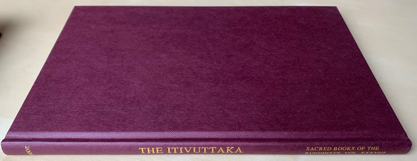 Masefield, Peter (tr.) - THE ITIVUTTAKA. Sacred Books of the Buddhists vol. XXXVIII.
