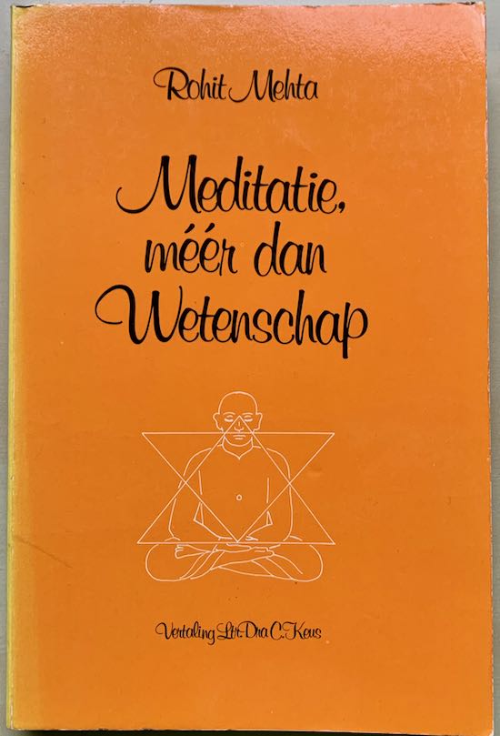 Mehta, Rohit - MEDITATIE meer dan een wetenschap.